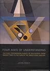 Four Ages of Understanding: The first Postmodern Survey of Philosophy from Ancient Times to the Turn of the Twenty-First Century (Toronto Studies in Semiotics and Communication)