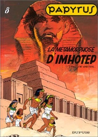 La Métamorphose d'Imhotep (Papyrus, #8)
