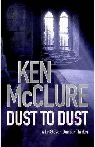 Dust To Dust (Dr Steven Dunbar, #8)