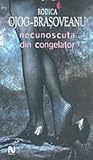 Necunoscuta din congelator by Rodica Ojog-Braşoveanu