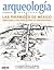 Las pirámides de México. Simbolismo y funciones. ¿Cómo se construyeron? (Arqueología Mexicana, enero-febrero 2010, Volumen XVII, n. 101)