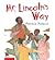 Mr. Lincoln's Way