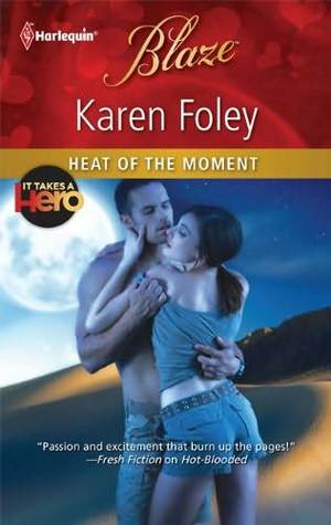Heat of the Moment (It Takes a Hero, #2)