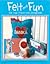 Felt And Fun For Your Home and Scrapbook