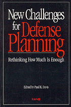 New Challenges for Defense Planning: Rethinking How Much is Enough