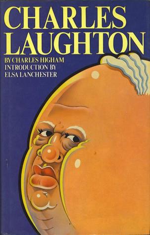 Charles Laughton: An intimate biography