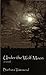 Under the Wolf Moon: A Novel