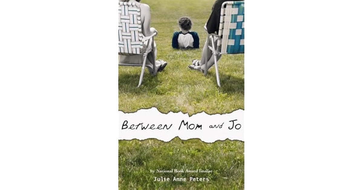 Between Mom And Jo By Julie Anne Peters