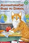 AdventureCat Goes to School by Susan Clymer