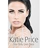 You Only Live Once by Katie Price