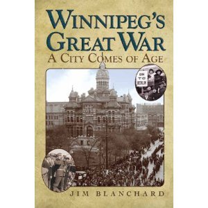 Winnipeg's Great War: A City Comes of Age