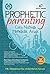 Prophetic Parenting : Cara ...