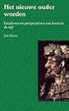Het nieuwe ouder worden: paradoxen en perspectieven van leven in de tijd