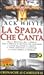 La spada che canta by Jack Whyte
