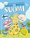 Tatun ja Patun Suomi by Aino Havukainen