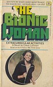 The Bionic Woman: Extracurricular Activities