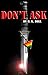 Don't Ask by B.K. Dell