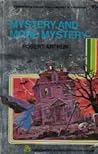 Mystery and More Mystery