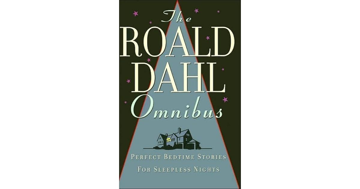 The Roald Dahl Omnibus Perfect Bedtime Stories for Sleepless Nights by Roald Dahl