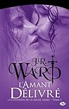 L'amant délivré by J.R. Ward