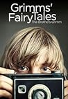 Grimms' Fairy Tales by Jacob Grimm