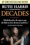 Decades by Ruth  Harris