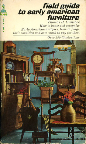 Field Guide To Early American Furniture By Thomas H Ormsbee Field Guide To Early American Furniture By Thomas H Ormsbee