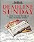 Deadline Sunday: A Life in the Week of the Sunday Times