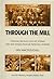 Through the Mill: Personal Recollections by Veteran Men and Women Penicuik Paper Mill Workers