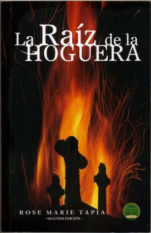 La Raíz de la Hoguera (Paperback)
