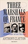 Three Marshals of France: Leadership After Trauma