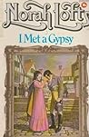 I Met a Gypsy by Norah Lofts