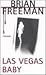 Las Vegas Baby by Brian Freeman
