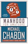 Manhood for Amateurs by Michael Chabon
