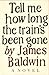 Tell Me How Long the Train's Been Gone