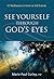 See Yourself Through God's Eyes