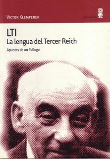 LTI: La lengua del Tercer Reich. Apuntes de un filólogo