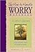 The How to Handle Worry Wor...