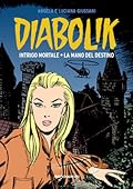 Diabolik gli anni d'oro n. 25: Intrigo Mortale - La Mano del destino