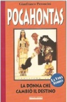 Pocahontas: La donna che cambiò il destino (Soft Cover)