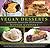 Vegan Desserts: Sumptuous Sweets for Every Season