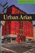 Conjunctions #55, Urban Arias