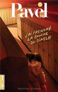 J'ai frenché la bouche du diable (Pavel, #5)
