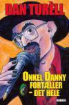 Onkel Danny fortæller - det hele (Hardcover)