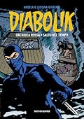 Diabolik gli anni d'oro n. 27: Orchidea Rossa - Salto nel Tempo