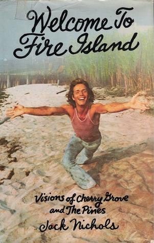 Welcome to Fire Island: Visions of Cherry Grove and the Pines (Hardcover)