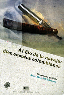 Al filo de la navaja: diez cuentos colombianos 