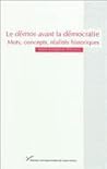 Le démos avant la démocratie. Mot, concepts, réalites histori... by Marie-Joseph Werlings