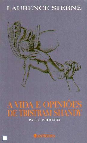 A Vida e Opiniões de Tristram Shandy (Parte Primeira, Vols.I-IV)