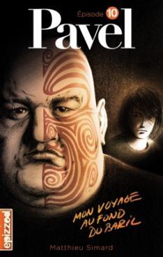 Mon voyage au fond du baril (Pavel, #10)